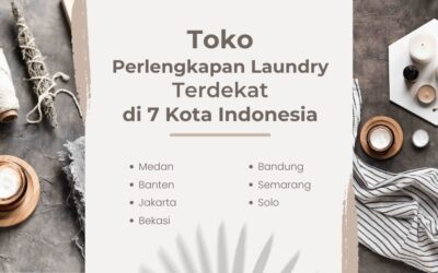 Toko Perlengkapan Laundry Terdekat di 7 Kota Indonesia